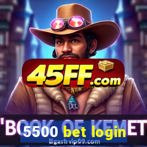 5500 bet login